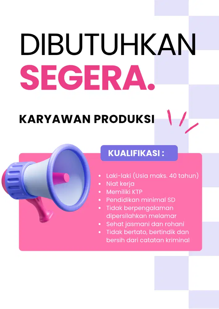 DIBUTUHKAN SEGERA KARYAWAN PRODUKSI, SOPIR DAN ADMIN PERKANTORAN