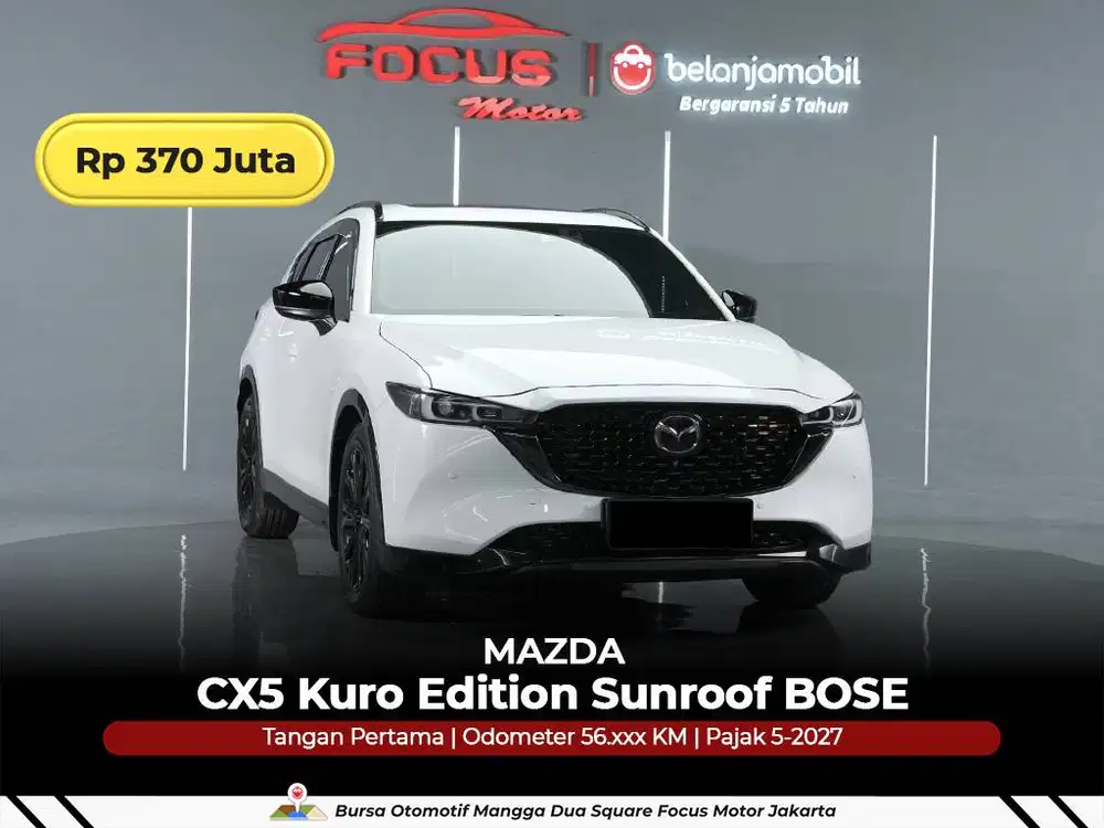 [ GARANSI 5THN ] Mazda CX5 CX 5 CX-5 Kuro Sunroof BOSE 2022/2023/2024