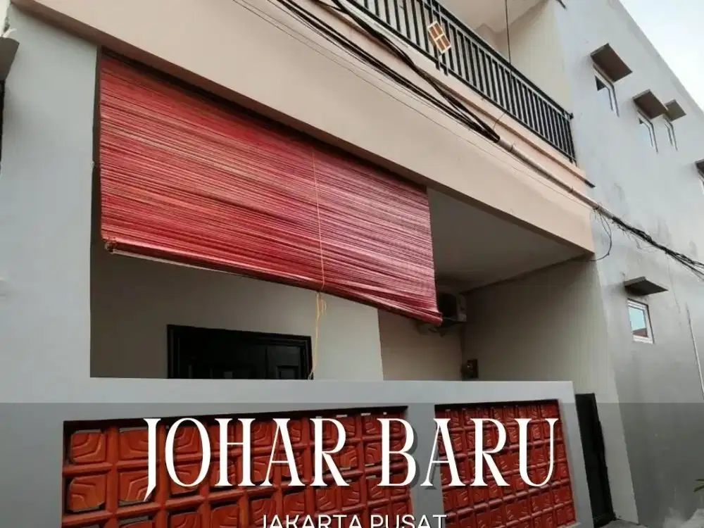 DIJUAL MURAH RUMAH SIAP HUNI 2 LANTAI FULL DI JOHAR BARU JAKARTA PUSAT