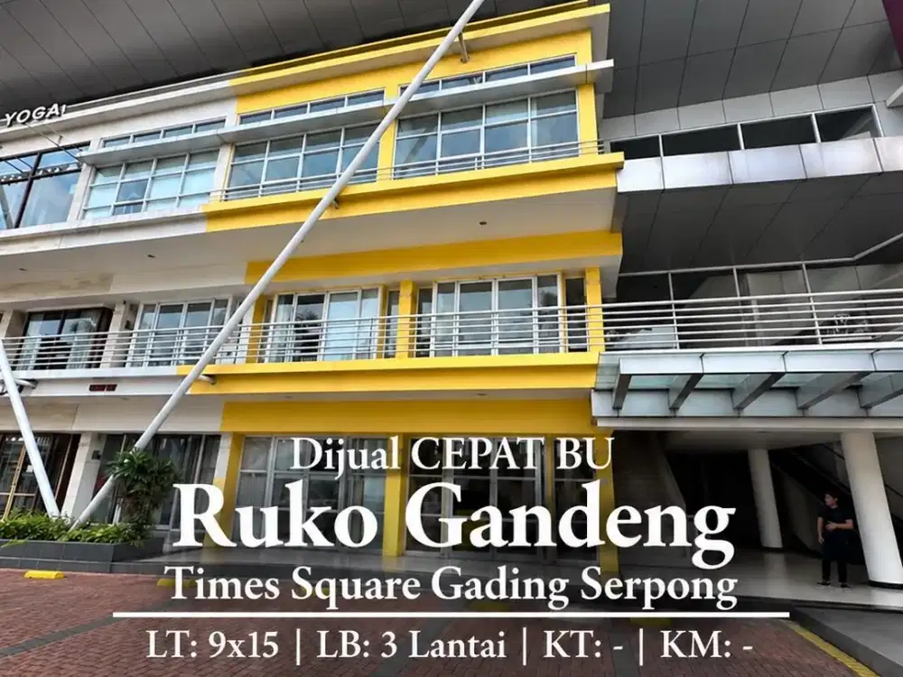 Dijual CEPAT BU Ruko gandeng Times Square Gading Serpong