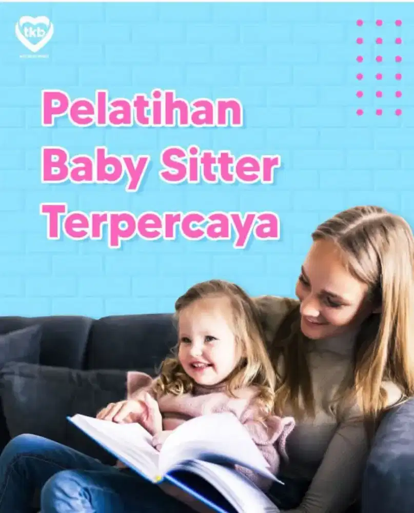 Banyak Job Baby Sitter ART & Perawat Lansia Terpercaya Terakreditasi