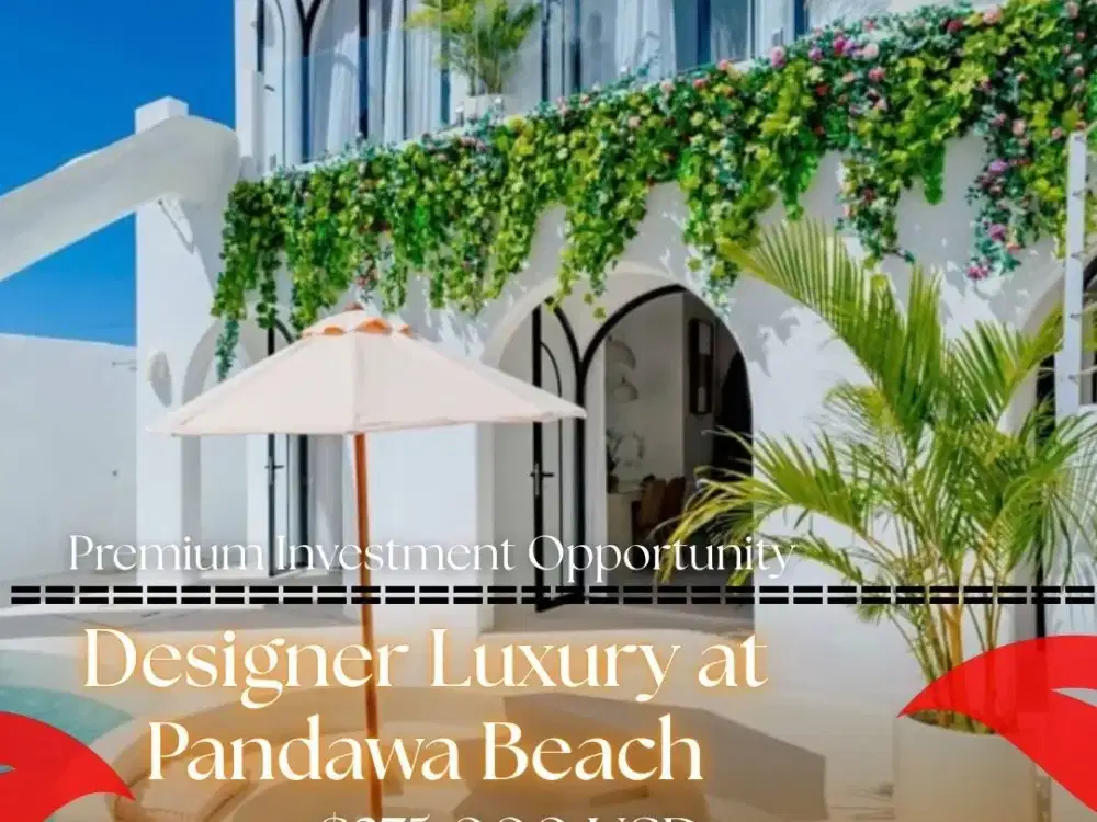 LUXURY DESIGNER VILLA FOR SALE – PANTAI PANDAWA, BALI