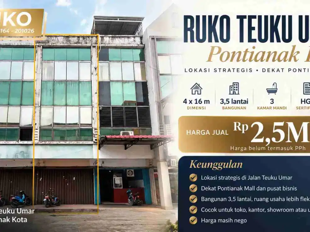 Dijual Ruko 3,5 Lantai di Jalan Teuku Umar Pontianak Kota – Dekat Pontianak Mall, Rp2,5 Miliar Nego
