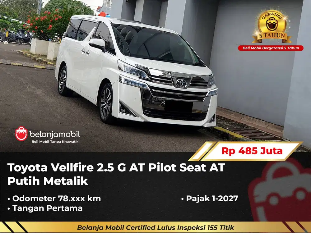 [ GARANSI 5THN ] Toyota Vellfire 2.5 G AT Pilot Seat AT 2017/2018/2019