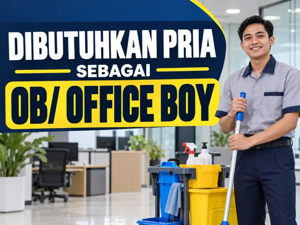 Dibutuhkan Pria Untuk Posisi Office Boy (OB).