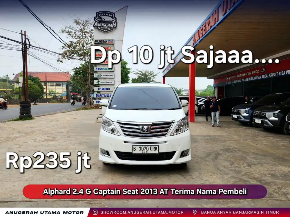 Dp10jt Alphard 2.4 G Captain Seat 2013 AT Terima Balik Nama Pembeli