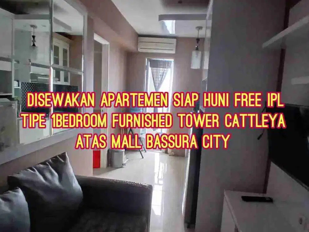 Disewakan Apartemen siap huni free IPL Tipe 1bedroom furnished Tower Cattleya Lt.29 atas Mall Bassura City