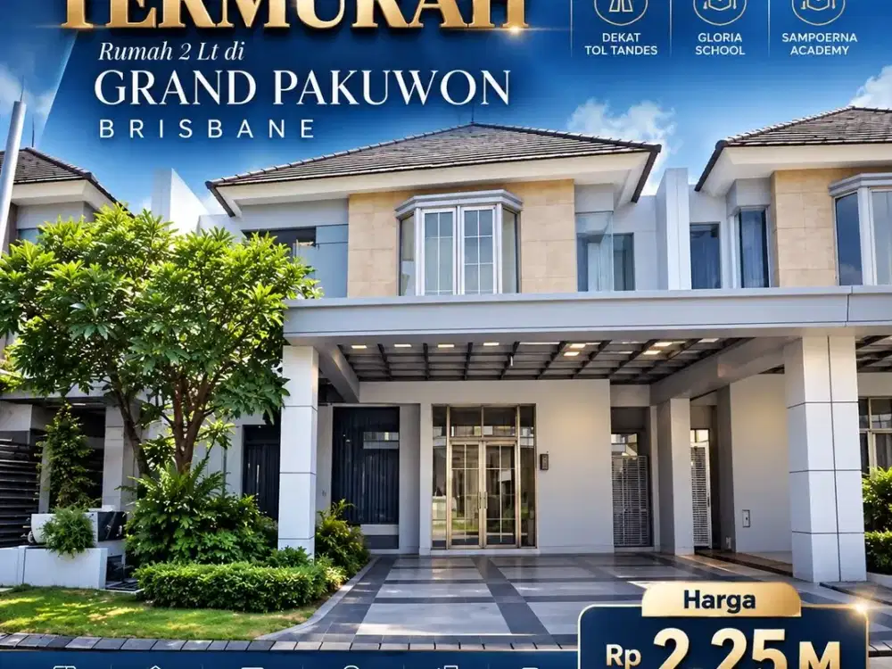 Lelang Termurah Rumah 2Lt di Grand Pakuwon Brisbane