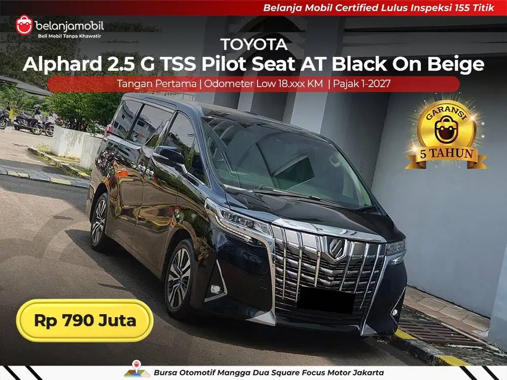 [GARANSI 5TH] Toyota Alphard 2.5 G TSS Pilot Seat 2022/2023/2024