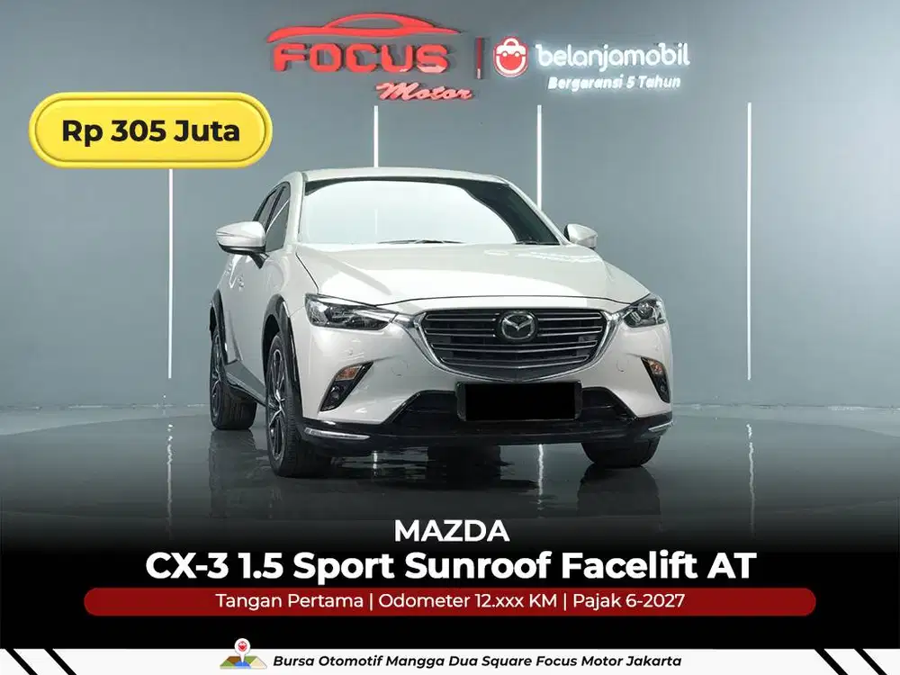 [ GARANSI 5THN ] Mazda CX-3 CX3 CX 3 1.5 Sport Sunroof 2024/2025/2026