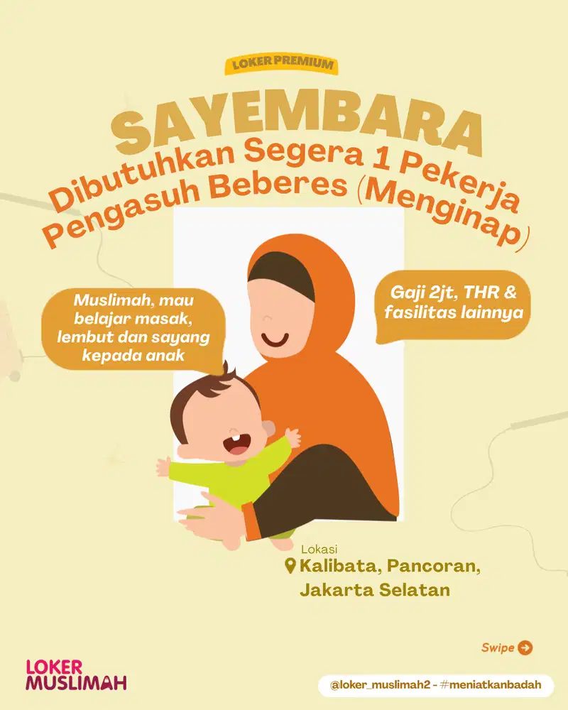 Dibutuhkan Pengasuh + Beberes (Menginap) di Kalibata, Pancoran, Jakart