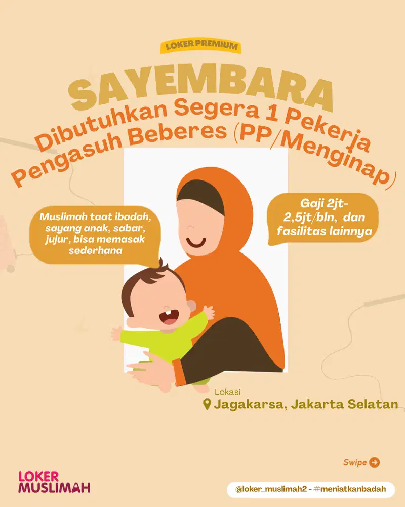 Dibutuhkan Posisi Pengasuh Anak & Beberes (PP/Menginap)