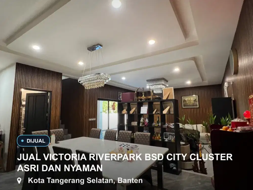 Jual Victoria Riverpark BSD City ​​Di jual Rumah Cluster Di BSD CITY ​​Hunian Asri dan Nyaman