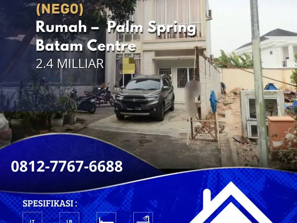 Dijual Cepat Rumah 2 Lantai Palm Spring - Batam Centre