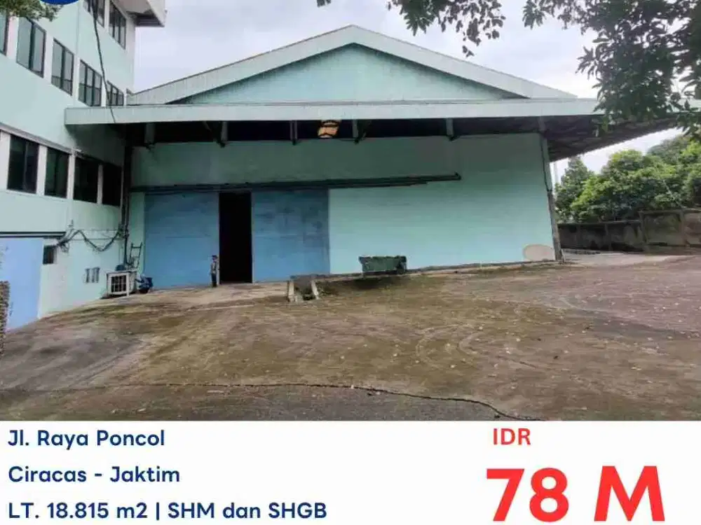 DIJUAL GUDANG LELANG - JL. RAYA PONCOL, CIRACAS, JAKARTA TIMUR
