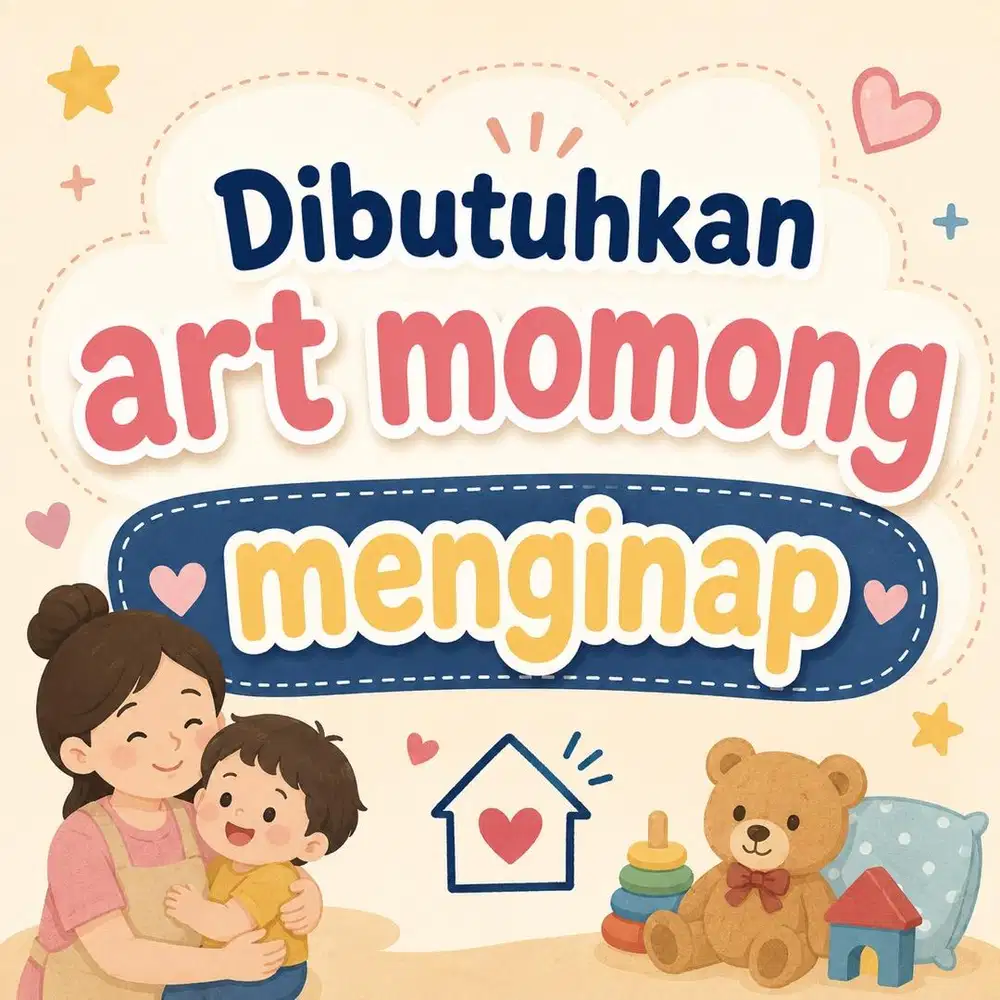 DIBUTUHKAN ART MOMONG