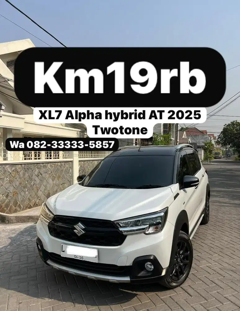 Km19rb XL7 alpha hybrid twotone 2025 (L) tg1 dr baru tertinggi