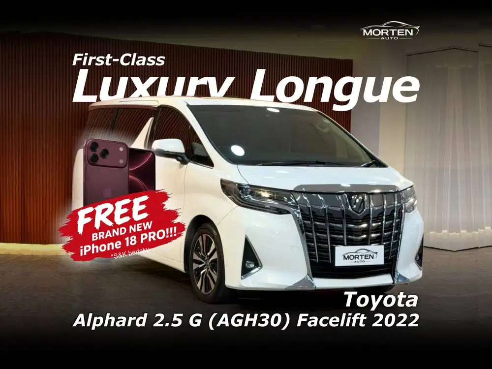 [FREE iPhone 18PRO!!!] Toyota Alphard 2.5 G ATPM (AGH30) Facelift 2022
