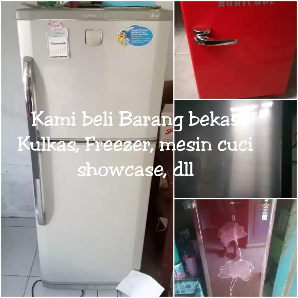Saya Terima lagi freezer, showcase dan kulkas bekasnya siap jemput