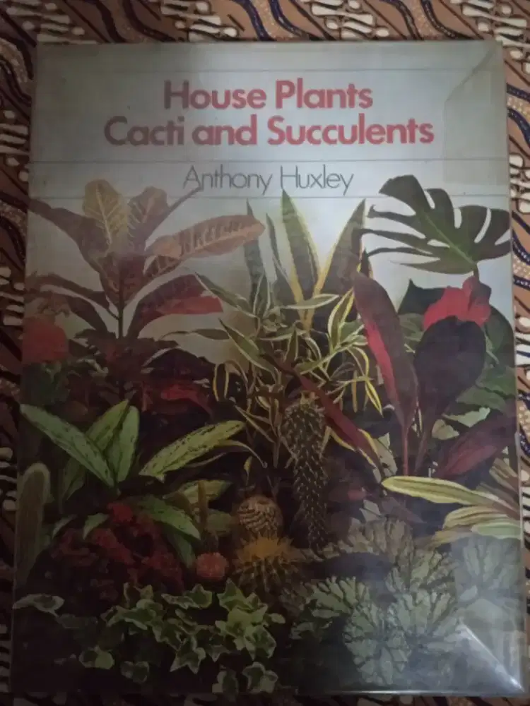 Buku Tanaman Hias  HOUSE PLANTS CACTI and SUCCULENTS - Anthony Huxley