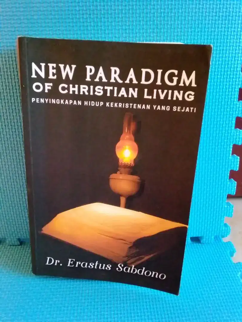 Buku Penyingkapan hidup Kekristenan yg sejati - Dr. Erastus Sabdono.