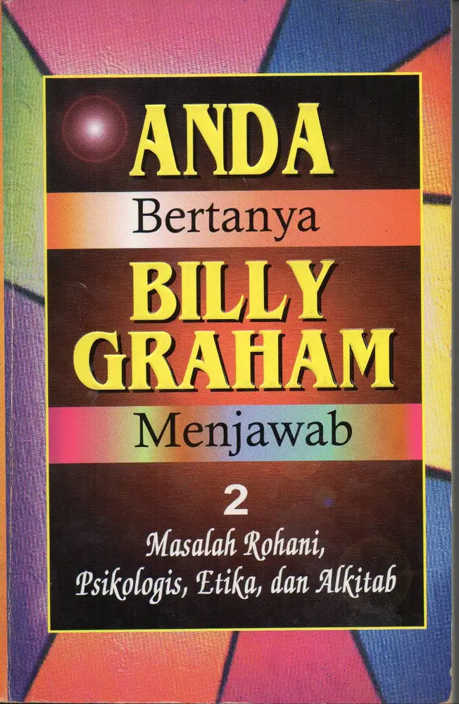 anda bertanya Billy Graham menjawab ( 2 )