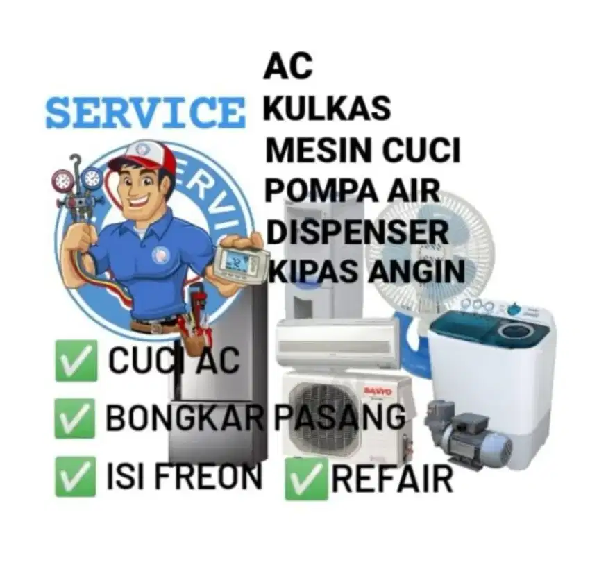 SERVIS AC / SERVICE AC  MESIN CUCI  KULKAS POMPA AIR KIPAS DISPENSER