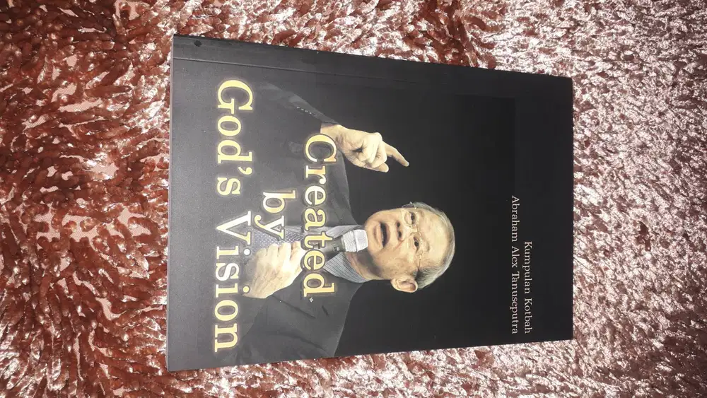 created by God's vision (kumpulan khotbah) - Abraham Alex Tanuseputra
