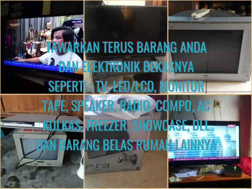 Tawarkan TV Led/LCD,, Monitor bekas anda dan barang lainny