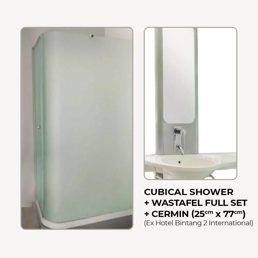 Cubical Shower Set+ Wastafel Full Set+ Mirror Size.25cmx77cmEx Hotel**