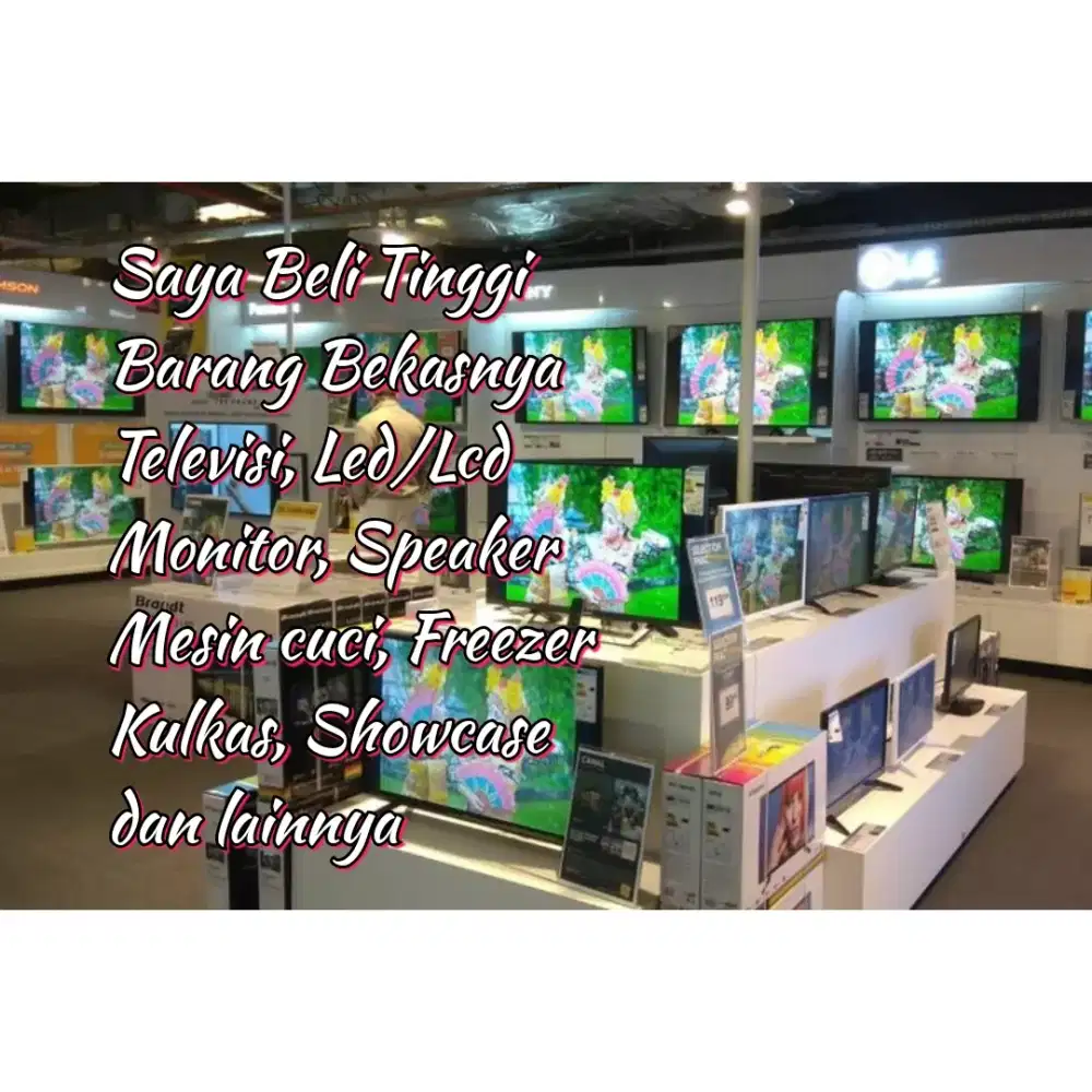Kami Bayar tinggi sepantasnya TV bekas dan barang bekas anda