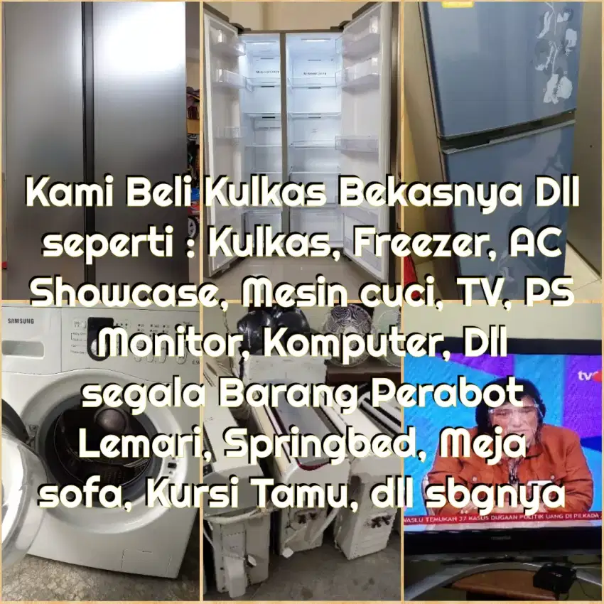 Saya Terima Lagi Kulkas Bekas anda dan lain-lain