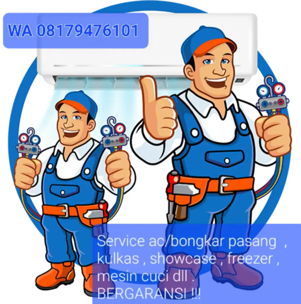 Service AC 24 jam , Cuci , Pasang Ac , kulkas , showcase  BERGARANSI