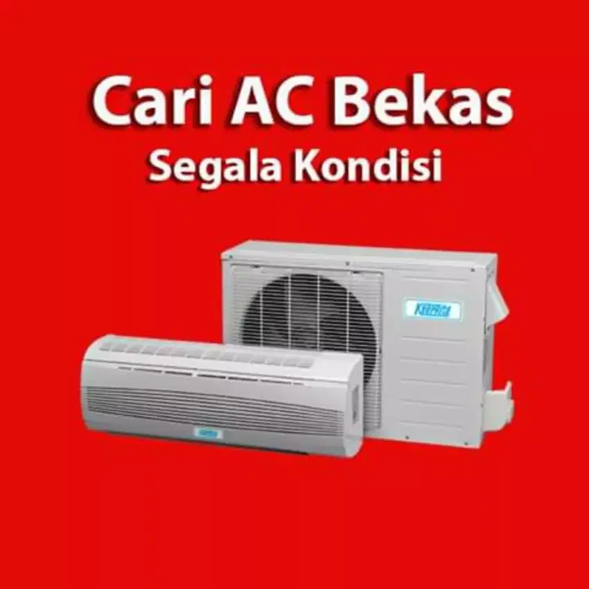 Terima AC bekas segala kondisi