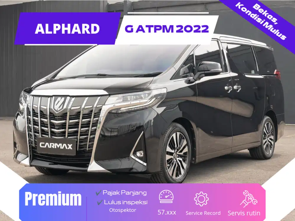 KM 57rb! Toyota Alphard G ATPM 2022 / 2023 / 2024