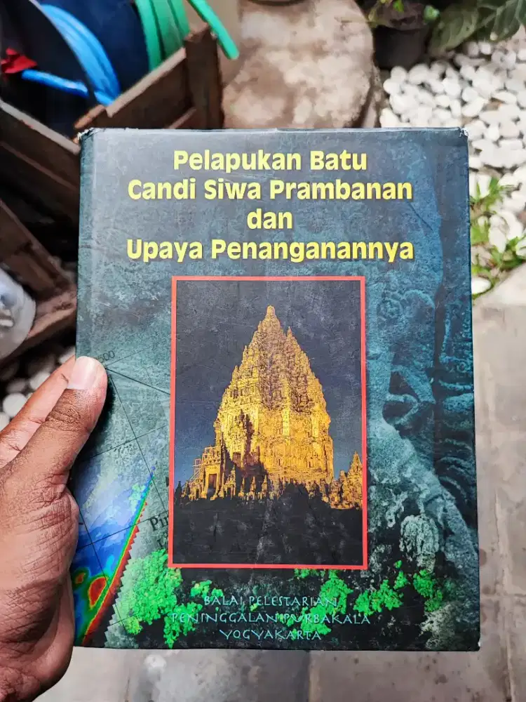 Buku Arkeologi Penanganan Pelapukan Batu Candi Siwa Prambanan