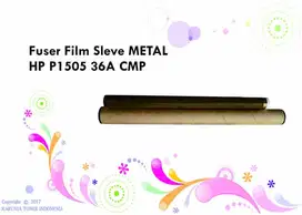 Fuser Film Sleeve METAL HP P1505, 1505 36A CMP + GREASE