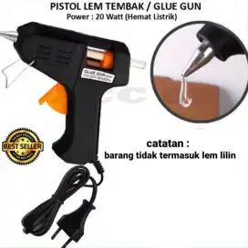 Pistol lem tembak / glue gun 20 watt
(Barang tidak termasuk lem lilin)