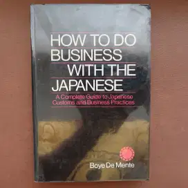 How to Do Business with the Japanese (1987, Passport) - Boye De Mente