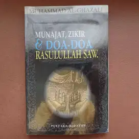 Munajat, Zikir dan Doa-Doa Rasulullah Saw. (2000, PH) - M. al-Ghazali