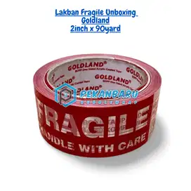 Lakban Fragile Unboxing Goldland Murah di Pekanbaru Riau