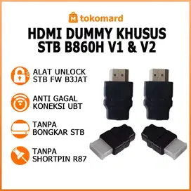 HDMI DUMMY Khusus STB B860H V1 dan V2 FW Bejat 100% Terdeteksi UBT