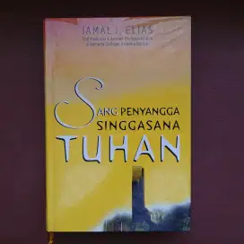 Sang Penyangga Singgasana Tuhan (2007, Pustaka Hidayah) - Elias