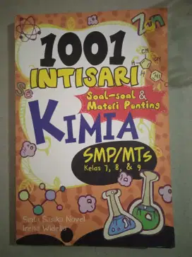 Buku 1001 Intisari Kimia untuk SMP/Mts Kelas 7,8,& 9