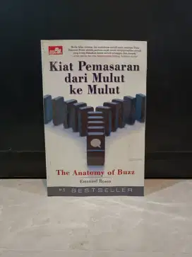 KIAT PEMASARAN DARI MULUT KE MULUT EMANUEL ROSEN THE ANATOMY OF BUZZ