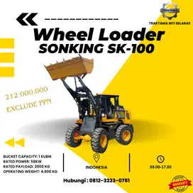 Ready Wheel Loader SONKING SK100 kapasitas 1,1 kubik.