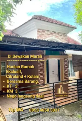 Di Sewakan Murah, Rumah Citraland + Kolam &  barang, Siapa cepat dapat