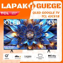 led tv 43 inch QLED Pro TCL 43C61B google tv digital 4K UHD baru