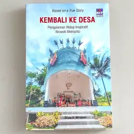 Buku Biografi Inspiratif Wowok Meirianto KEMBALI KE DESA