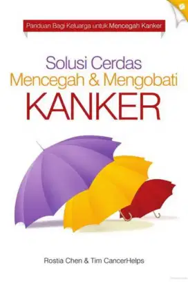 Buku kesehatan : Solusi Cerdas Mencegah & Mengobati Kanker